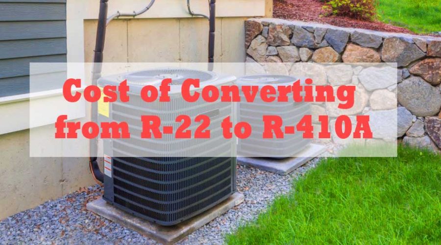 What is the Cost to Convert R-22 to an R-410 Refrigerant