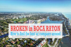 One of the Best AC Companies in Boca Raton (2021)