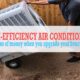 Save Money by Upgrading to a High-Efficiency Air Conditioner