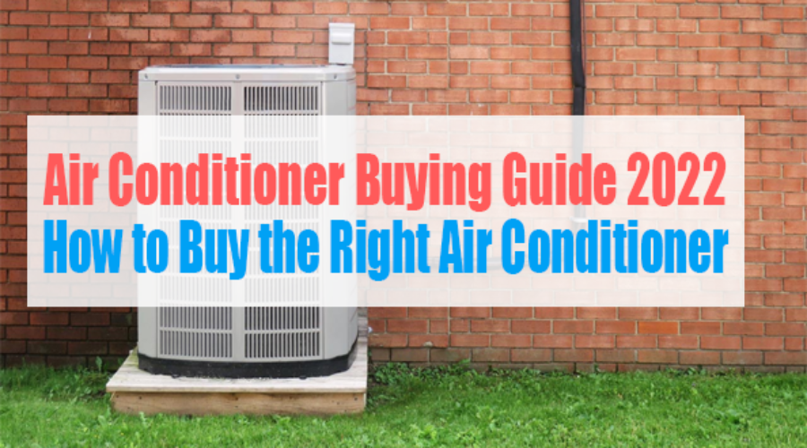 How to Buy Air Conditioning in 2022