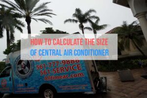 How To Calculate The Size Of Central Air Conditioner That You Need
